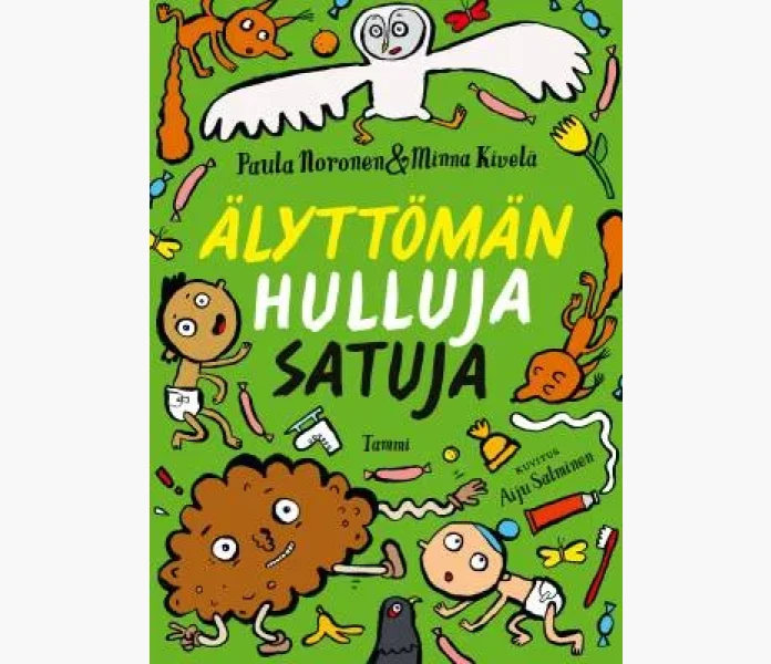 Alyttoman hulluja satuja image