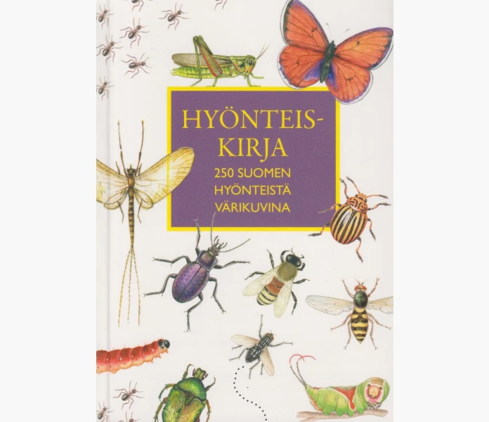 Hyonteiskirja 250 Suomen hyonteista varikuvina kuva