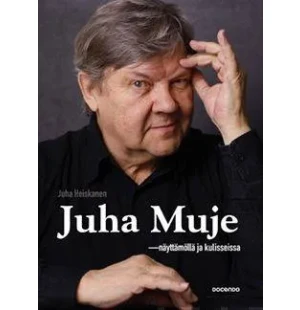 Juha Muje Näyttämöllä ja kulisseissa kuva