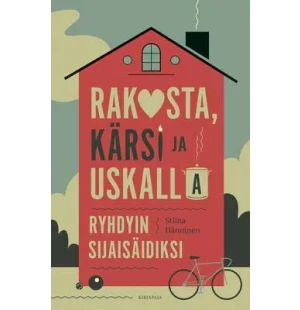 Rakasta, kärsi ja uskalla. Ryhdyin sijaisäidiksi kuva