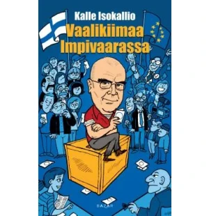 Vaalikiimaa Impivaarassa kuva