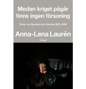 Medan kriget pågår finns ingen försoning kuva