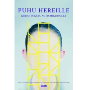 Puhu hereille. Kirjoituksia autismikirjolta. kuva