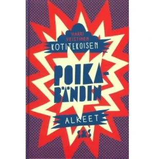 Kotitekoisen poikabändin alkeet kuva