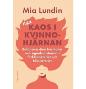 Nya kaos i kvinnohjärnan. Balansera dina hormoner kuva