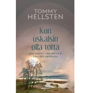 Kun uskalsin olla totta kuva