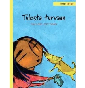 Tulesta turvaan kuva
