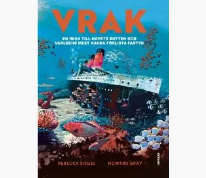 vrak en resa till havets botten och varldens mest kanda forlista fartyg image