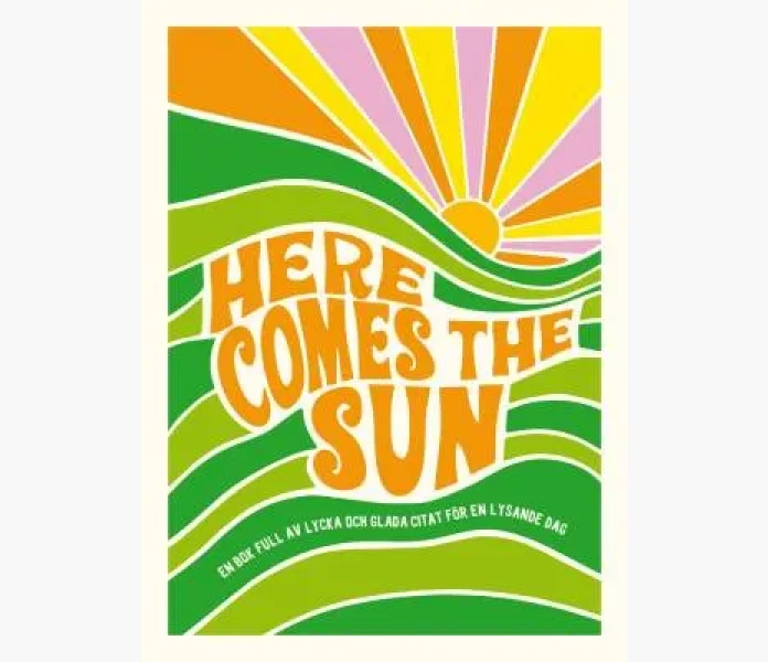 Here comes the sun kuva