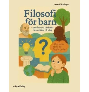 Filosofi för barn. Om de stora tänkarna från antik kuva