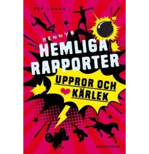 BENNYS HEMLIGA RAPPORTER - UPPROR OCH KÄRLEK kuva