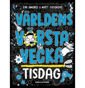 Världens värsta vecka - Tisdag image