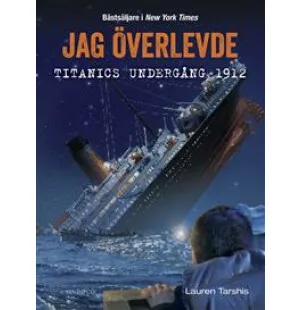 JAG ÖVERLEVDE TITANICS UNDERGÅNG 1912 image