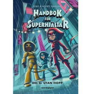 Handbok för superhjältar. Utan hopp, del 6. image