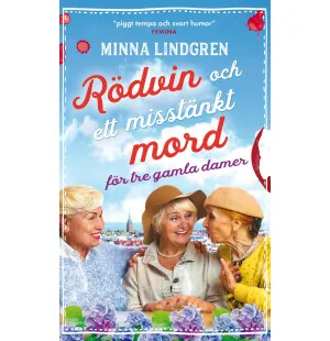 Rödvin och ett misstänkt mord för tre gamla damer image