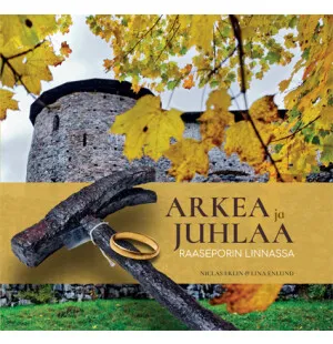 Arkea ja Juhlaa Raaseporin Linnassa kuva