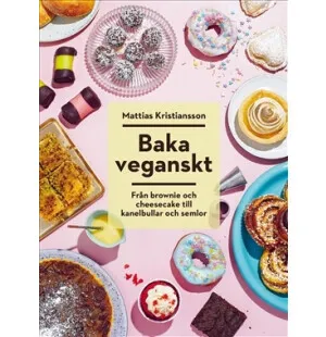 BAKA VEGANSKT- FRÅN BROWNIE OCH CHEESECAKE TILL KA kuva
