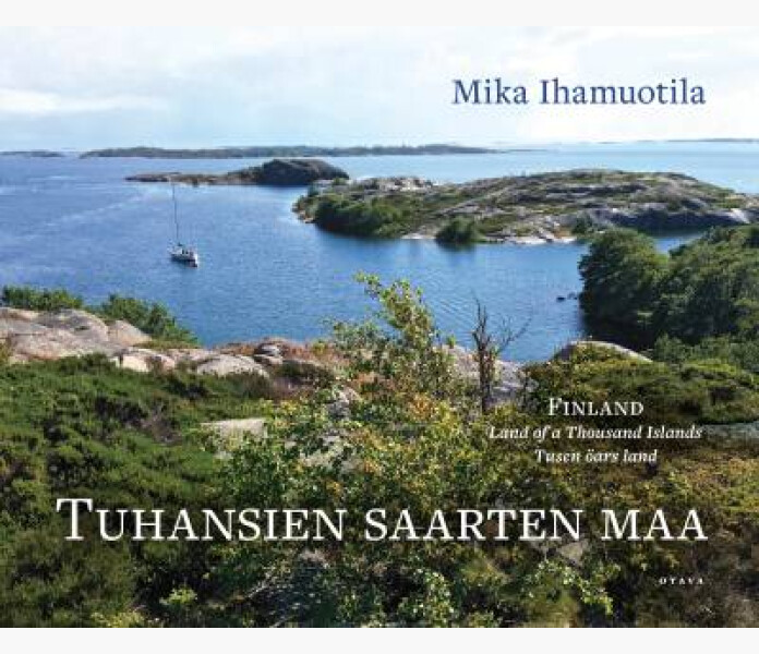Tuhansien saarten maa Finland Land of a Thousand Islands Tusen oars land kuva