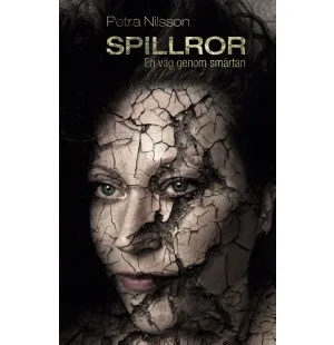 Spillror : En väg genom smärtan kuva