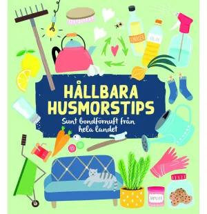 Hållbara husmorstips : Sunt bondförnuft från... image