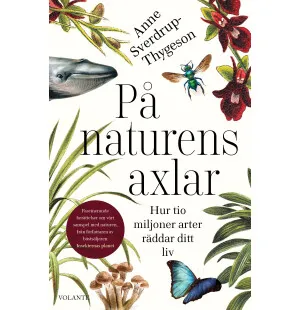 På naturens axlar, hur tio miljoner arter räddar.. image