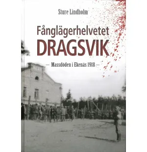 FÅNGLÄGERHELVETET I DRAGSVIK kuva