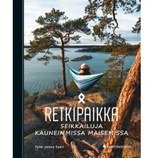 Retkipaikka - Seikkailuja kauneimmissa maisemissa kuva