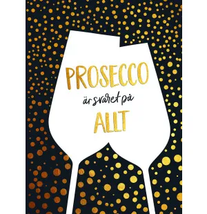 Prosecco är svaret på allt kuva
