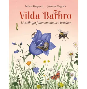 Vilda Barbro : livsviktiga fakta om bin och insekt kuva