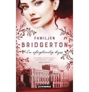 En oförglömlig kyss. Familjen Bridgerton del 7 image