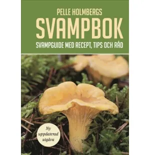 Pelle Holmbergs svampbok, Svampguide med recept, kuva
