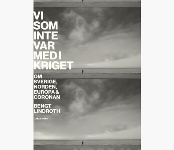 Vi som inte var med i kriget Om Sverige Norden kuva