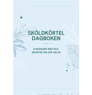 Sköldkörteldagboken - 6 månader med nya insikter.. image