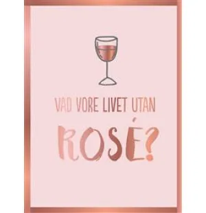 Vad vore livet utan rosé? image