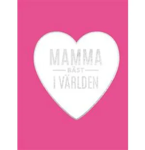 MAMMA BÄST I VÄRLDEN kuva