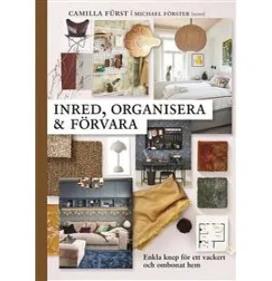 Inred, organisera och förvara, Enkla knep för ett image