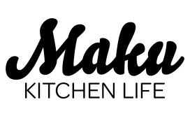 Maku Kitchen life Maku Kitchen life